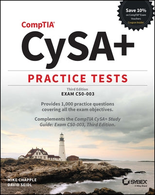 Comptia Cysa+ Practice Tests: Exam Cs0-003 by Chapple, Mike