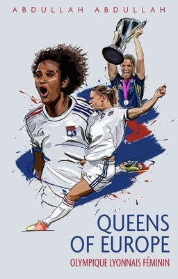 Olympique Lyonnais Féminin: Queens of Europe Paperback Pitch Publishing