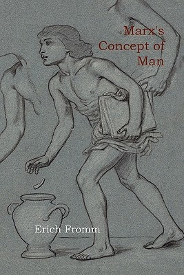 Marx's Concept of Man Paperback Martino Fine Books