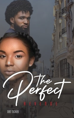 The Perfect Revenge Paperback Alexandria Enterprises, LLC