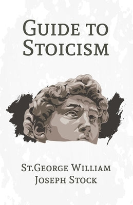 A Guide to Stoicism Paperback Lushena Books