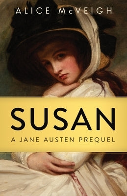 Susan: A Jane Austen Prequel Paperback Warleigh Hall Press