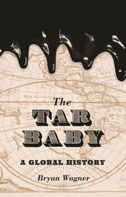 The Tar Baby: A Global History Paperback Princeton University Press