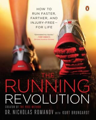 The Running Revolution: How to Run Faster, Farther, and Injury-Free--For Life Paperback Penguin Books