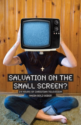Salvation on the Small Screen: 24 Hours of Christian Television Paperback Seabury Books
