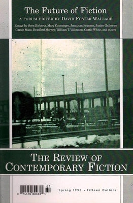 Review of Contemporary Fiction: XVI, #1: The Future of Fiction Paperback Dalkey Archive Press