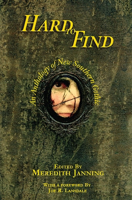 Hard to Find: An Anthology of New Southern Gothic Paperback Stephen F. Austin University Press