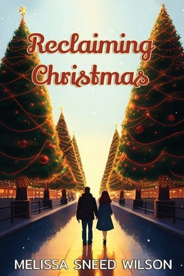 Reclaiming Christmas Paperback Little Creek Books