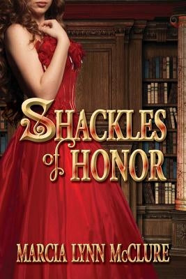Shackles of Honor Paperback Distractions Ink