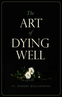 The Art of Dying Well Paperback Sophia