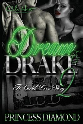 Dream & Drake 2: A Cartel Love Story Paperback Createspace Independent Publishing Platform