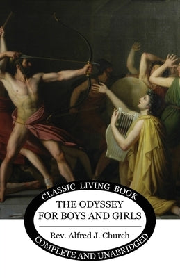 The Odyssey for Boys and Girls Paperback Living Book Press