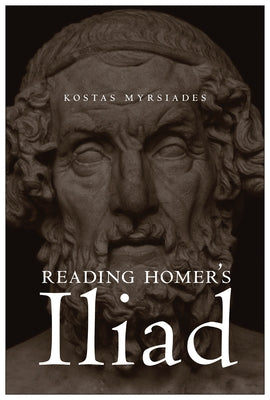 Reading Homer's Iliad by Myrsiades, Kostas