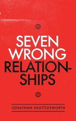 Seven Wrong Relationships Paperback Rise Up Publications