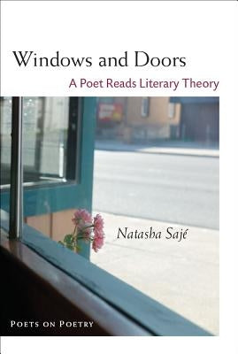 Windows and Doors: A Poet Reads Literary Theory Paperback University of Michigan Press