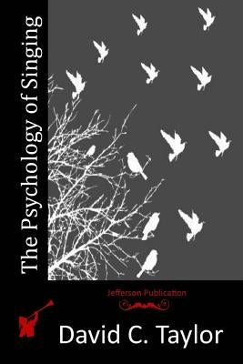 The Psychology of Singing Paperback Createspace Independent Publishing Platform