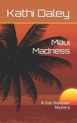 Maui Madness Paperback Createspace Independent Publishing Platform