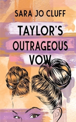 Taylor's Outrageous Vow Paperback Monster Ivy Publishing