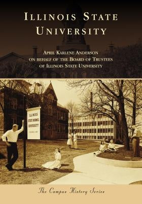 Illinois State University Paperback Arcadia Publishing (SC)
