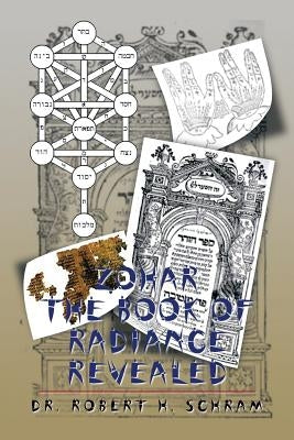 Zohar - The Book of Radiance Revealed by Schram, Robert H.