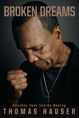 Broken Dreams: Another Year Inside Boxing Paperback University of Arkansas Press