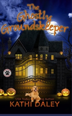 The Ghostly Groundskeeper: A Cozy Mystery Paperback Independently Published