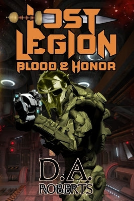 Lost Legion: Blood and Honor Paperback Independently Published