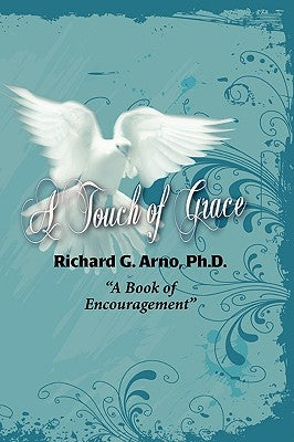 A Touch of Grace, a Book of Encouragement Paperback Peppertree Press