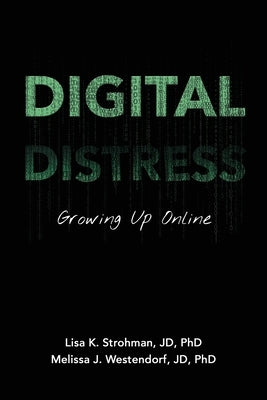 Digital Distress: Growing Up Online Paperback Lulu Publishing Group