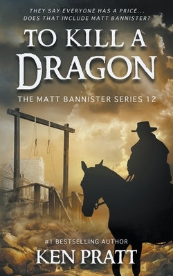 To Kill A Dragon: A Christian Western Novel Ckn Christian Publishing