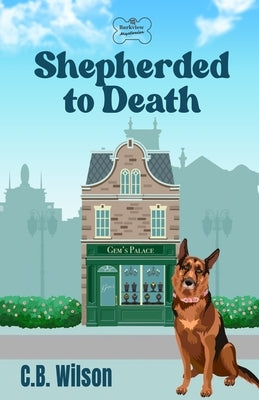 Shepherded to Death Paperback C.B. Wilson