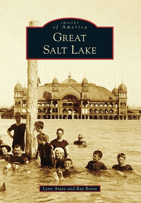 Great Salt Lake Paperback Arcadia Publishing (SC)