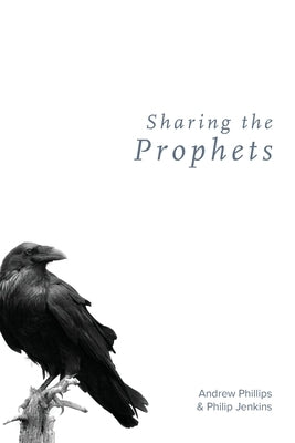 Sharing the Prophets Paperback 21st Century Christian, Inc.