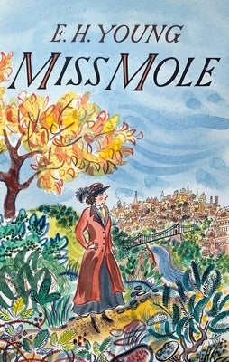 Miss Mole by Young, E. H.