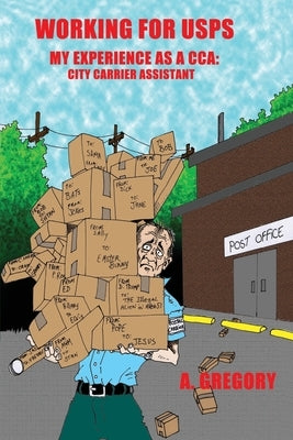Working For USPS: My Experience as a CCA (City Carrier Assistant) Paperback Living Dead Press