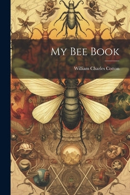 My bee Book Paperback Legare Street Press
