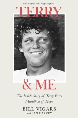Terry & Me: The Inside Story of Terry Fox's Marathon of Hope Paperback Sutherland House Books