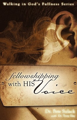Fellowshipping with His Voice Paperback Xulon Press