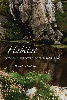 Habitat: New and Selected Poems, 1965-2005 Paperback LSU Press