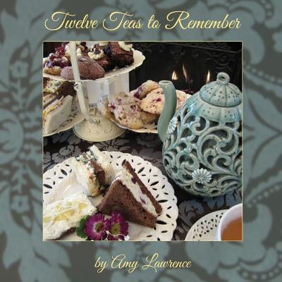 Twelve Teas to Remember Paperback Atr Publishing