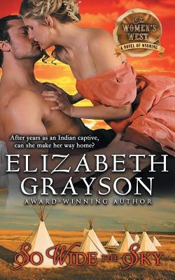 So Wide the Sky (The Women's West Series, Book 1) Paperback Epublishing Works!