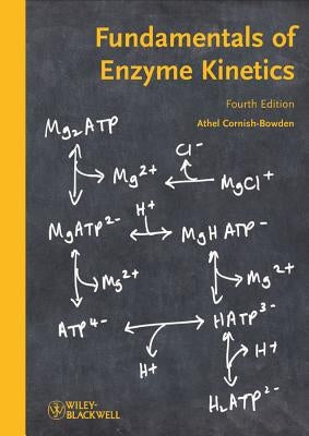 Fundamentals of Enzyme Kinetics Paperback Wiley-Blackwell