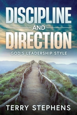 Discipline and Direction: God's Leadership Style Paperback J Merrill Publishing Inc