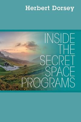 Inside the Secret Space Programs Paperback Outskirts Press