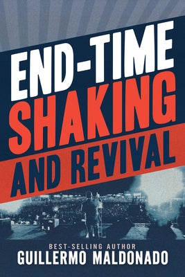 End-Time Shaking and Revival Paperback Whitaker House