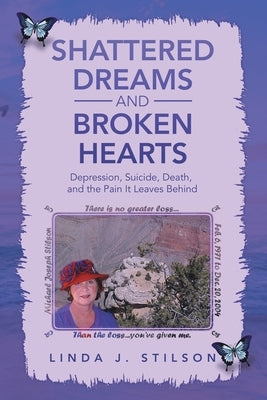 Shattered Dreams and Broken Hearts: Depression, Suicide, Death, and the Pain It Leaves Behind Paperback Primix Publishing