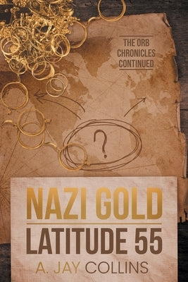 Nazi Gold - Latitude 55 Paperback FriesenPress