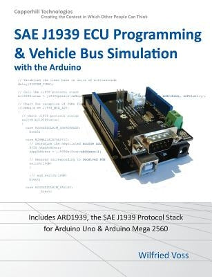 Sae J1939 ECU Programming & Vehicle Bus Simulation with Arduino Paperback Copperhill Media Corporation