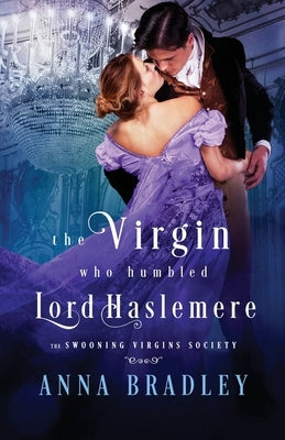 The Virgin Who Humbled Lord Haslemere Paperback Kensington Publishing Corporation