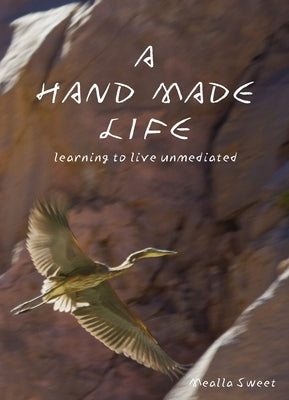 A Hand Made Life Paperback Machete by Moonlight